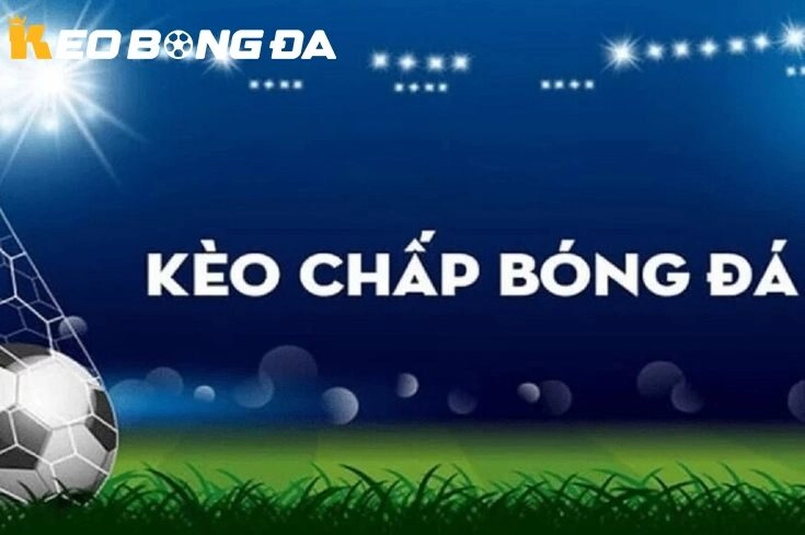 Các loại kèo không nên cá cược trong bóng đá và kèo chấp bóng đá